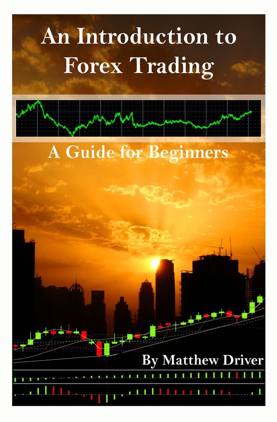 A Beginner’s Guide to Forex Trading by Matthew Driver book cover